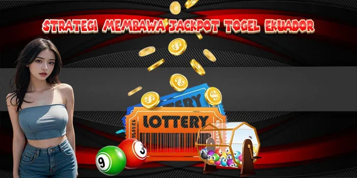 Strategi-Membawa-Jackpot-Togel-Ekuador