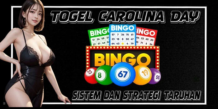 Togel Carolina Day – Sistem dan Strategi Taruhan