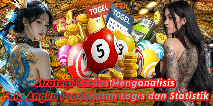 Strategi Cerdas Menganalisis Pola Angka Pendekatan Logis dan Statistik