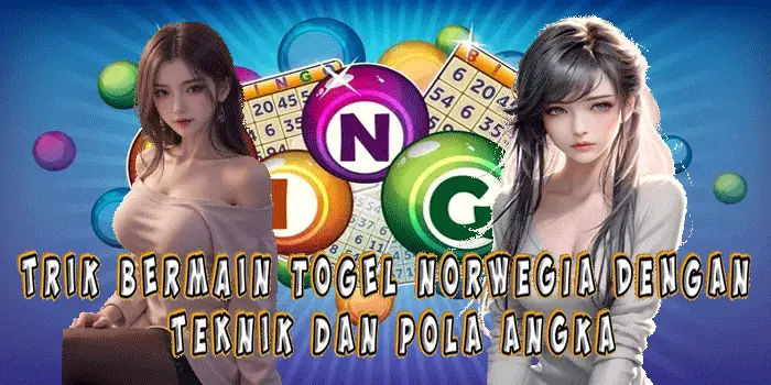 Trik Bermain Togel Norwegia dengan Teknik dan Pola Angka