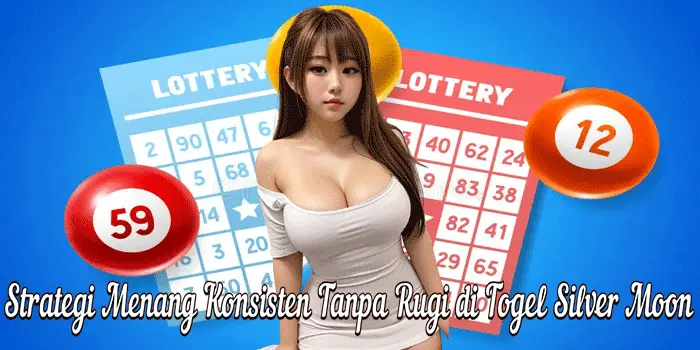 Strategi Menang Konsisten Tanpa Rugi di Togel Silver Moon Strategi Menang Konsisten Tanpa Rugi di Togel Silver Moon