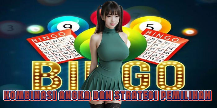 Kombinasi Angka Dan Strategi Pemilihan