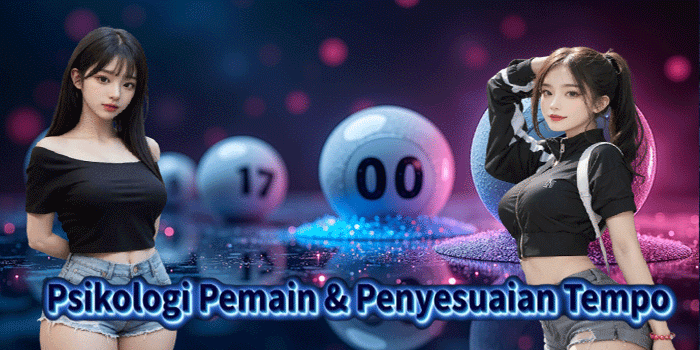 Psikologi Pemain & Penyesuaian Tempo