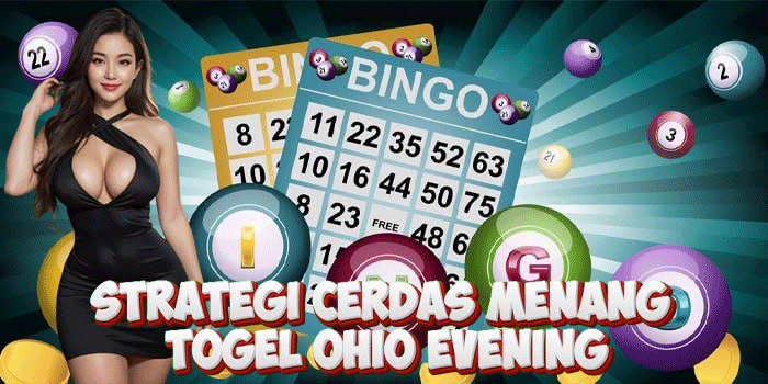 Strategi Cerdas Menang Togel Ohio Evening Strategi Cerdas Menang Togel Ohio Evening