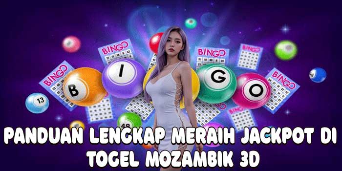 Panduan Lengkap Meraih Jackpot Di Togel Mozambik 3D Panduan Lengkap Meraih Jackpot Di Togel Mozambik 3D